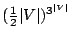 $ (\frac{1}{2}\vert V\vert)^{3^{\vert V\vert}}$