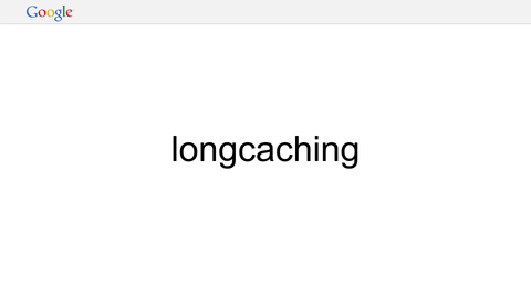 longcaching